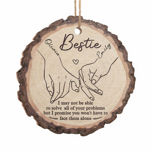Je serai toujours là - Ornement personnalisé pour meilleure amie - Forme personnalisée en bois - Cadeau de Noël pour meilleures amies, meilleures amies, sœurs