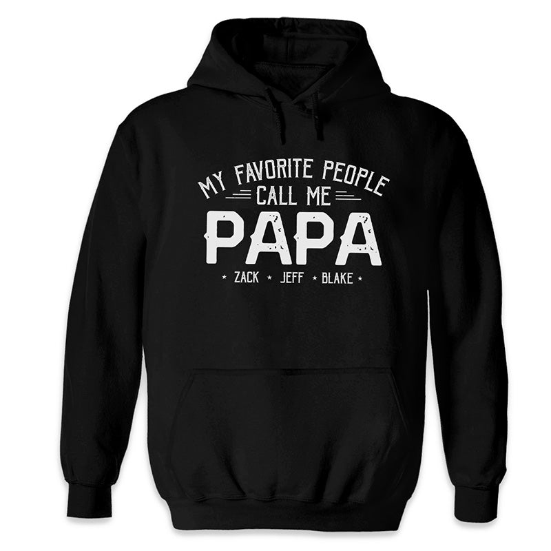 Mon peuple bien-aimé m'appelle Papa - T-shirt unisexe personnalisé, sweat à capuche, sweat-shirt - Cadeau de fête des pères, d'anniversaire pour grand-père