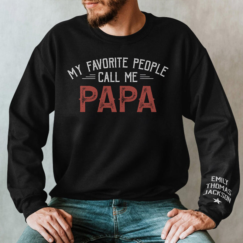 Mes personnes préférées m'appellent papa - Sweat-shirt unisexe personnalisé avec motif sur la manche - Cadeau pour papa