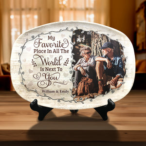 Custom Photo Next To You Is My Favorite Place - Couple Personalized Custom Platter - Gift For Husband Wife, Anniversary