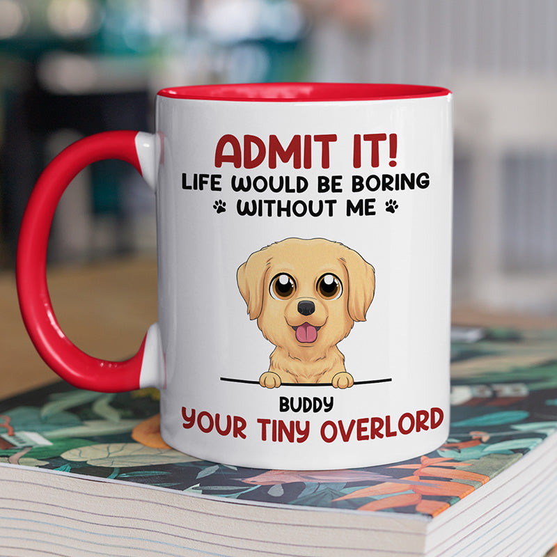 La vie serait ennuyeuse sans nous - Mug personnalisé avec accents pour chien - Fête des pères, fête des mères, cadeau pour les propriétaires d'animaux, amoureux des animaux