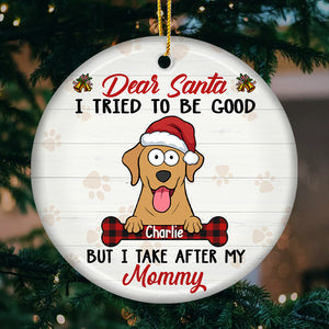 Cher Père Noël, j'ai essayé d'être sage - Ornement personnalisé pour chien - Forme ronde en céramique - Cadeau de Noël pour les propriétaires d'animaux et les amoureux des animaux