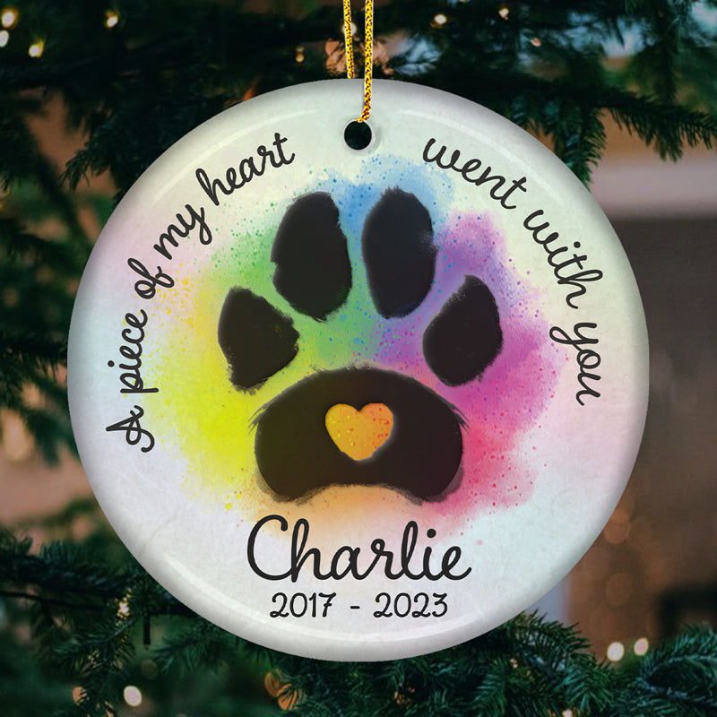 Un morceau de mon cœur est parti avec toi - Ornement commémoratif personnalisé - Forme ronde en céramique - Cadeau de Noël, cadeau de condoléances pour les propriétaires d'animaux de compagnie, les amoureux des animaux