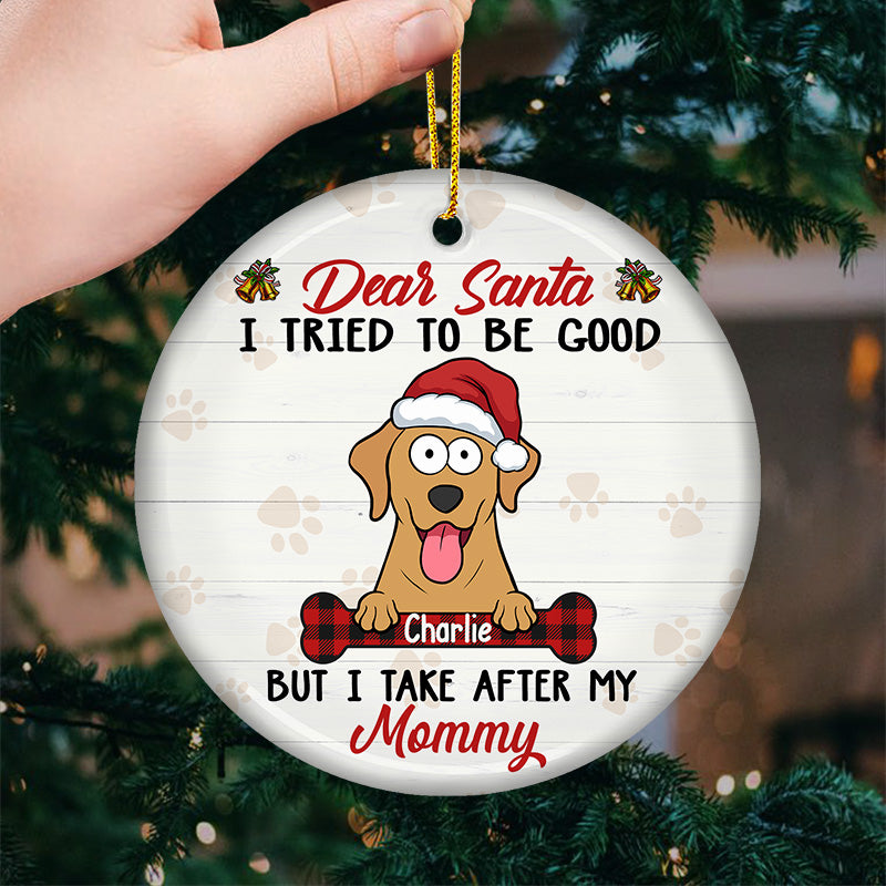 Cher Père Noël, j'ai essayé d'être sage - Ornement personnalisé pour chien - Forme ronde en céramique - Cadeau de Noël pour les propriétaires d'animaux et les amoureux des animaux