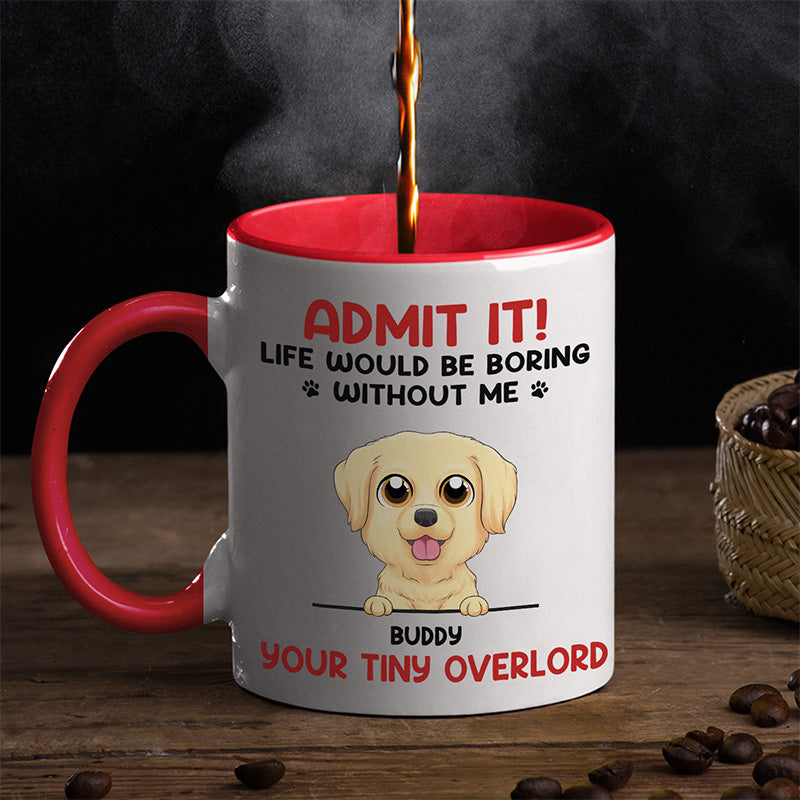La vie serait ennuyeuse sans nous - Mug personnalisé avec accents pour chien - Fête des pères, fête des mères, cadeau pour les propriétaires d'animaux, amoureux des animaux