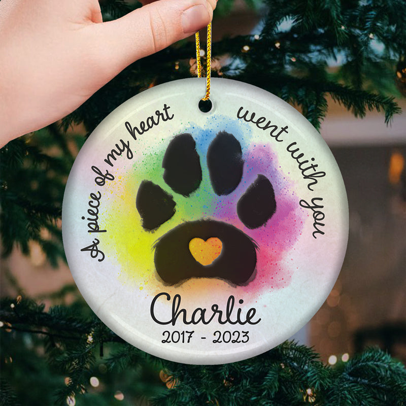Un morceau de mon cœur est parti avec toi - Ornement commémoratif personnalisé - Forme ronde en céramique - Cadeau de Noël, cadeau de condoléances pour les propriétaires d'animaux de compagnie, les amoureux des animaux