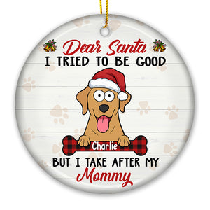 Cher Père Noël, j'ai essayé d'être sage - Ornement personnalisé pour chien - Forme ronde en céramique - Cadeau de Noël pour les propriétaires d'animaux et les amoureux des animaux