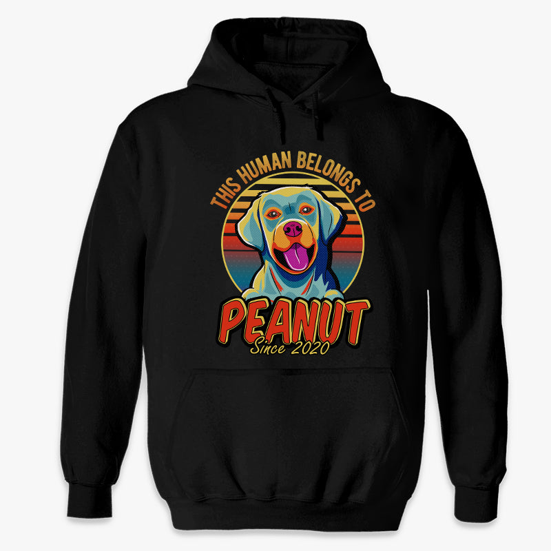 Cet humain appartient à Dog Pop Art - T-shirt unisexe personnalisé, sweat à capuche, sweat-shirt - Cadeau pour propriétaires d'animaux et amoureux des animaux