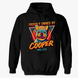 Proudly Owned By Dog Since Pop Art - Dog Personalized Custom Unisex T-shirt, Hoodie, Sweatshirt - Gift For Pet Owners, Pet Lovers