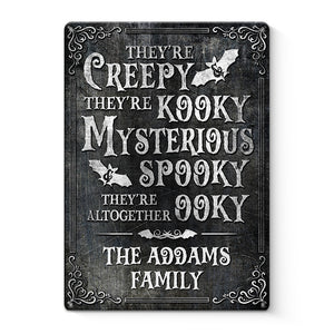 Ils sont effrayants, ils sont fous - Plaque en métal personnalisée pour la décoration intérieure de la famille - Cadeau d'Halloween pour les membres de la famille