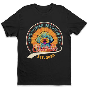 T-shirt, sweat à capuche et sweat-shirt unisexe personnalisé « Human Belongs Dog » – Fête des Pères, cadeau pour les propriétaires d'animaux et les amoureux des animaux