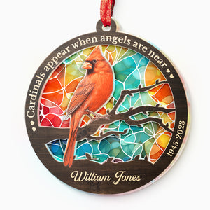 Les cardinaux apparaissent lorsque les anges sont proches - Ornement attrape-soleil personnalisé commémoratif - Forme ronde en acrylique - Cadeau de condoléances pour les membres de la famille