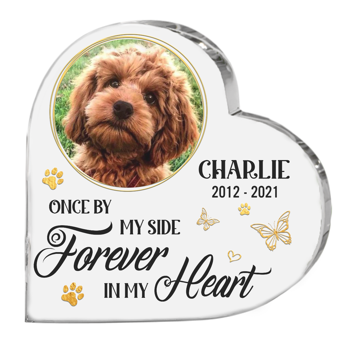 Photo personnalisée « Pour toujours dans mon cœur » – Plaque acrylique commémorative personnalisée en forme de cœur – Cadeau de condoléances, cadeau pour les propriétaires d'animaux et les amoureux des animaux
