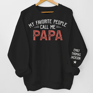 Mes personnes préférées m'appellent papa - Sweat-shirt unisexe personnalisé avec motif sur la manche - Cadeau pour papa