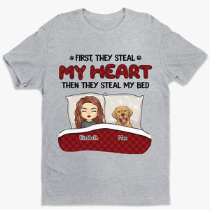 First They Steal My Heart Then They Steal My Bed - Dog & Cat Personalized Custom Unisex T-shirt, Hoodie, Sweatshirt - Gift For Pet Owners, Pet Lovers