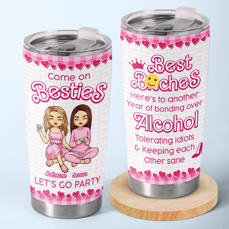Come On Besties Let's Go Party - Bestie Personalized Custom Tumbler - Christmas Gift For Best Friends, BFF, Sisters