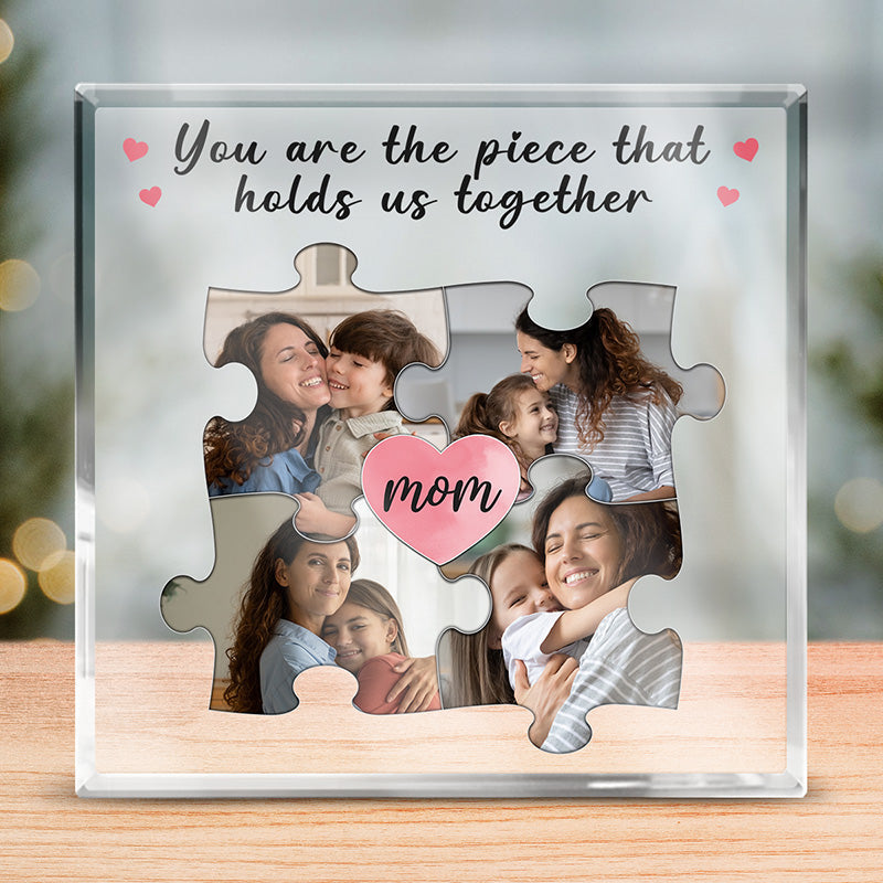 Photo personnalisée « Vous êtes la pièce qui nous unit » - Plaque acrylique carrée personnalisée pour la famille - Cadeau pour maman, grand-mère