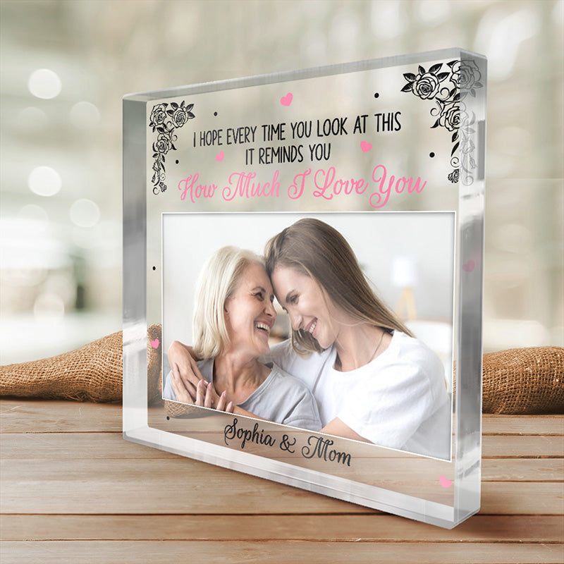 Photo personnalisée Je t'ai aimé toute ma vie de tout mon amour - Plaque acrylique carrée personnalisée pour la famille - Cadeau pour maman, grand-mère