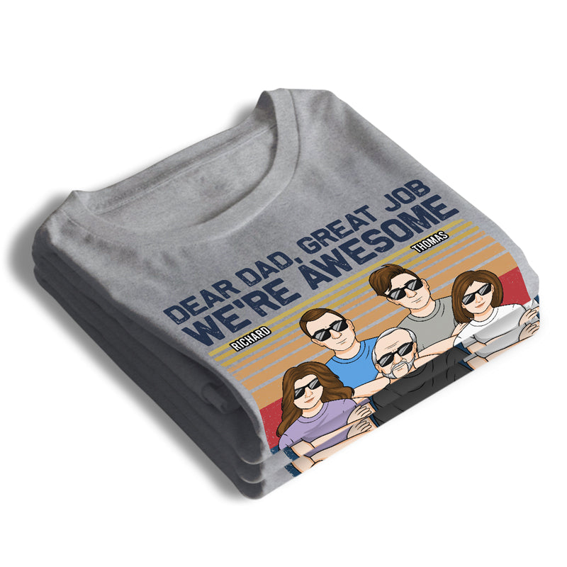 Cher papa, excellent travail, nous sommes tous géniaux. Merci. T-shirt unisexe personnalisé pour adulte, famille, sweat à capuche, sweat-shirt - Cadeau de fête des pères, d'anniversaire pour papa