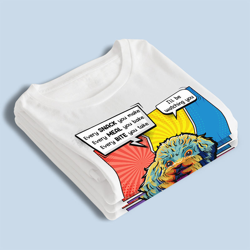 Je te surveillerai - T-shirt, sweat à capuche et sweat-shirt unisexe personnalisé pour chien - Cadeaux pour propriétaires et amoureux des animaux