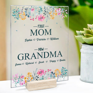 First Mom, Now Grandma - Family Personalized Custom Rectangle Shaped Acrylic Plaque - Mother's Day, Birthday Gift For Grandma
