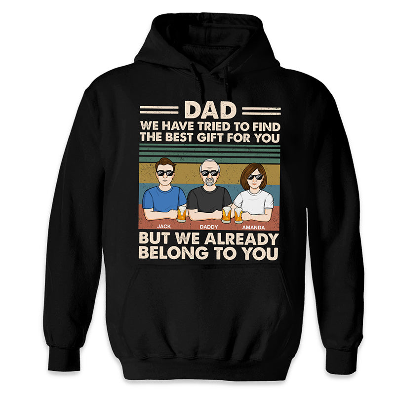Nous t'appartenons déjà - T-shirt unisexe personnalisé, sweat à capuche, sweat-shirt - Cadeau pour papa, grand-père