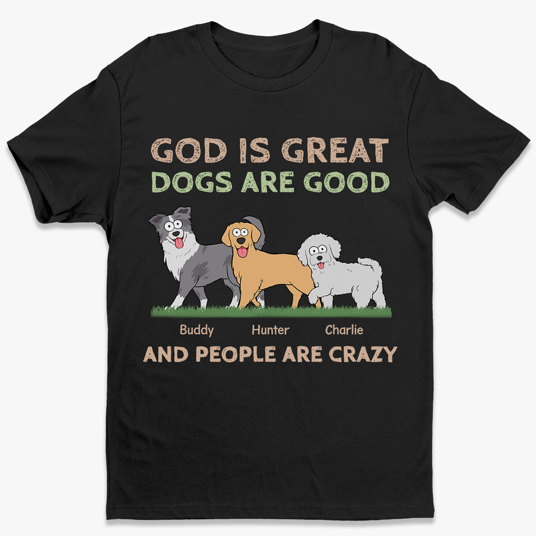 Dieu est grand, les chiens sont bons - T-shirt unisexe personnalisé, sweat à capuche, sweat-shirt - Cadeau pour les propriétaires et les amoureux des animaux