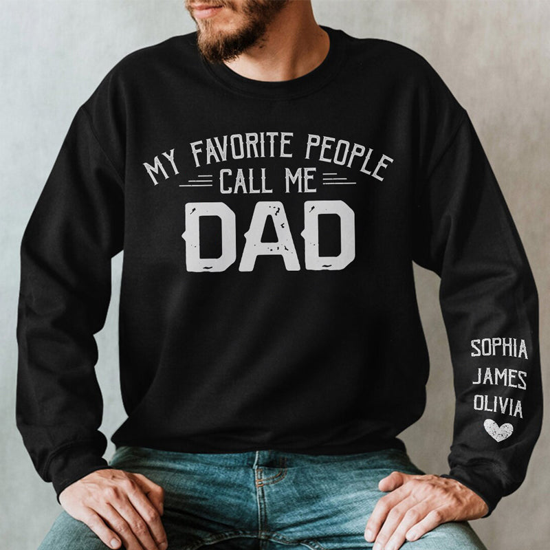 Mes personnes préférées m'appellent Papa - Sweat-shirt unisexe personnalisé avec motif sur la manche - Cadeau de Noël pour papa