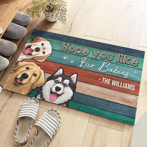 Bienvenue J'espère que vous aimez les bébés en fourrure - Tapis décoratif personnalisé pour chien et chat - Cadeau pour les propriétaires d'animaux et les amoureux des animaux