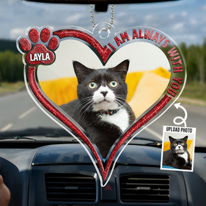 Photo personnalisée « Tu es toujours dans mon cœur » - Ornement de voiture personnalisé commémoratif - Forme personnalisée en acrylique - Cadeau de condoléances pour les propriétaires d'animaux et les amoureux des animaux