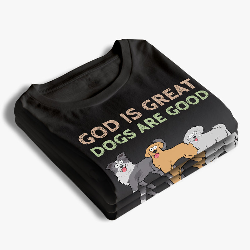 Dieu est grand, les chiens sont bons - T-shirt unisexe personnalisé, sweat à capuche, sweat-shirt - Cadeau pour les propriétaires et les amoureux des animaux