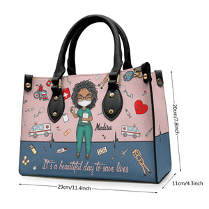 It’s A Beautiful Day To Save Lives - Nurse Personalized Custom Leather Handbag - Appreciation, Thank You Gift, Nurse Life, Doctor Life