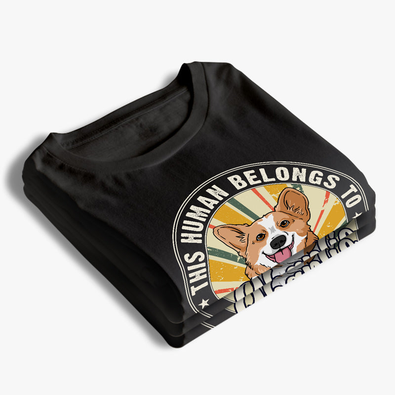Cet humain m'appartient entièrement, bébé en fourrure - T-shirt unisexe personnalisé pour chien, sweat à capuche, sweat-shirt - Cadeau pour les propriétaires d'animaux et les amoureux des animaux