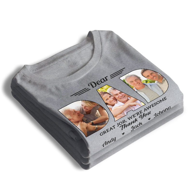 Photo personnalisée « Tu as fait du bon travail, papa » - T-shirt unisexe personnalisé, sweat à capuche, sweat-shirt - Cadeau de fête des pères, d'anniversaire pour papa