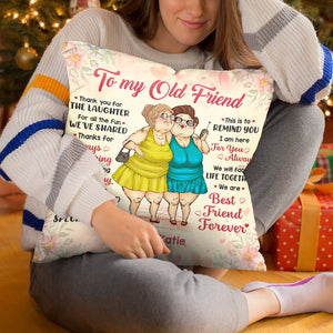 À mon vieil ami, merci pour tout le plaisir que nous avons partagé - Oreiller personnalisé Bestie - Cadeau pour les meilleurs amis, BFF, sœurs