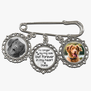 Photo personnalisée : « Je ne suis plus à mes côtés, mais je suis à jamais dans mon cœur » – Broche ronde personnalisée commémorative – Cadeau de condoléances pour les propriétaires et les amoureux des animaux