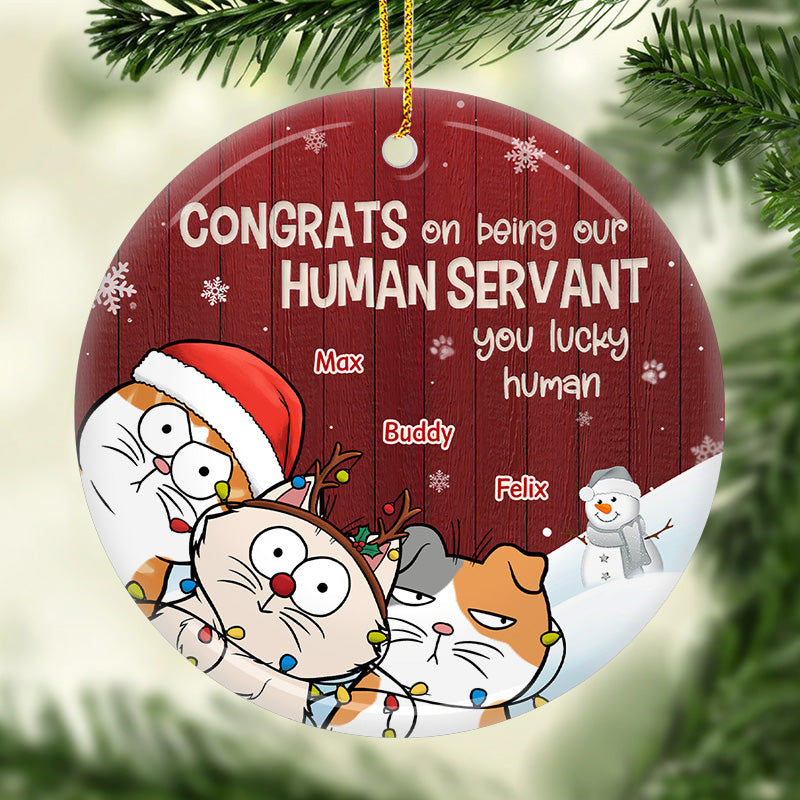 Notre serviteur humain - Ornement personnalisé pour chat - Forme ronde en céramique - Cadeau de Noël pour les propriétaires d'animaux et les amoureux des animaux