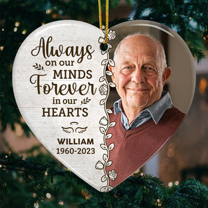 Custom Photo Always On Our Minds Forever In Our Hearts - Memorial Personalized Custom Ornament - Ceramic Heart Shaped - Christmas Gift, Sympathy Gift For Family Members