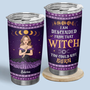 Je descends de cette sorcière que tu n'as pas pu brûler - Gobelet de sorcière personnalisé - Cadeau d'Halloween pour les sorcières, vous-même