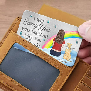 Je t'emporterai avec moi - Carte portefeuille personnalisée en aluminium - Cadeau de condoléances, cadeau pour les propriétaires d'animaux de compagnie, les amoureux des animaux