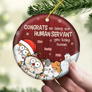Notre serviteur humain - Ornement personnalisé pour chat - Forme ronde en céramique - Cadeau de Noël pour les propriétaires d'animaux et les amoureux des animaux