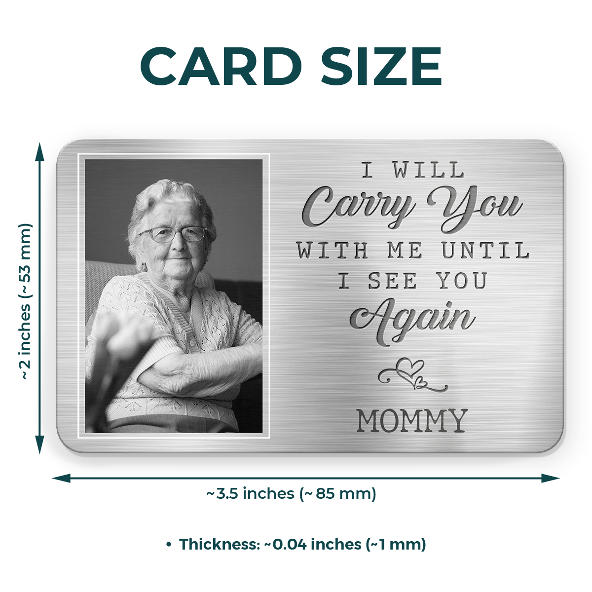 Photo personnalisée Je te porterai avec moi jusqu'à ce que je te revoie - Carte portefeuille personnalisée en aluminium commémorative - Cadeau de condoléances pour les membres de la famille