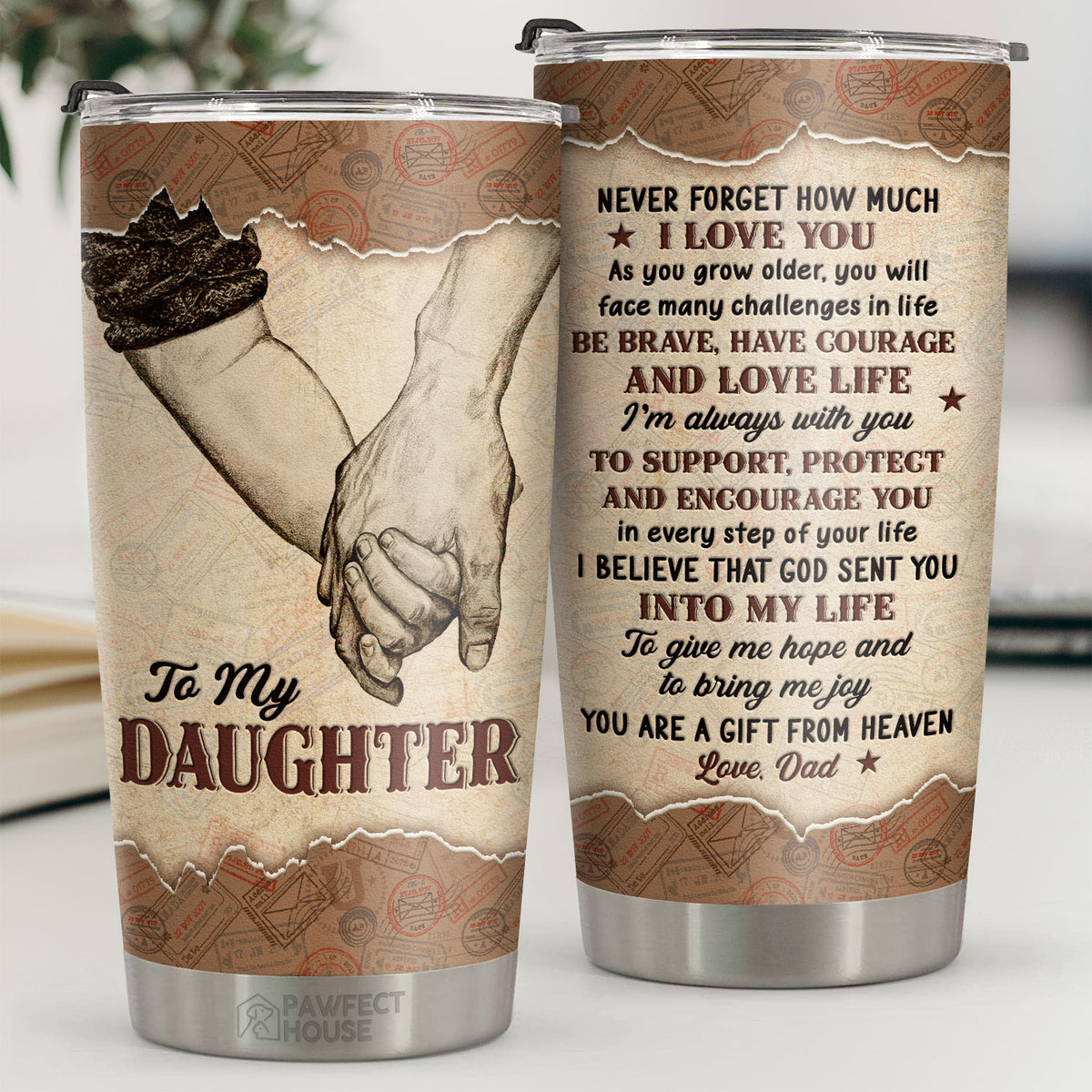 Je suis toujours avec toi pour te soutenir, te protéger et t'encourager à chaque étape de ta vie - Tumbler - À ma fille, cadeau pour fille, cadeau fille de papa, cadeau d'anniversaire pour fille