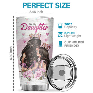 Je veux que tu réalises à quel point tu es spécial pour moi - Gobelet - À ma fille, Cadeau pour fille, Cadeau de maman pour fille, Cadeau d'anniversaire pour fille