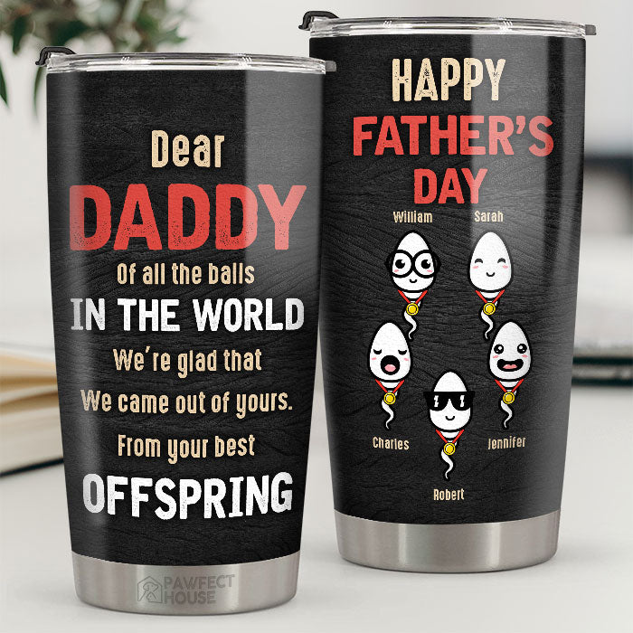 Bonne fête des pères de la part de votre progéniture - Cadeau pour papa, cadeau pour la fête des pères - Gobelet personnalisé