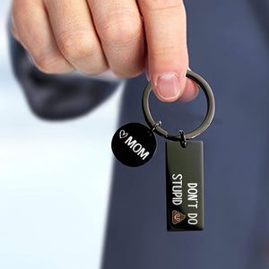 Ne faites pas de bêtises ! Porte-clés humoristique en acier inoxydable noir pour famille ! Cadeau idéal pour les membres de la famille.