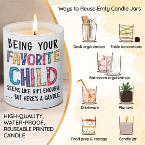 Being Your Favorite Child - Family Smokeless Scented Candle - Mother's Day, Birthday Gift For Mom