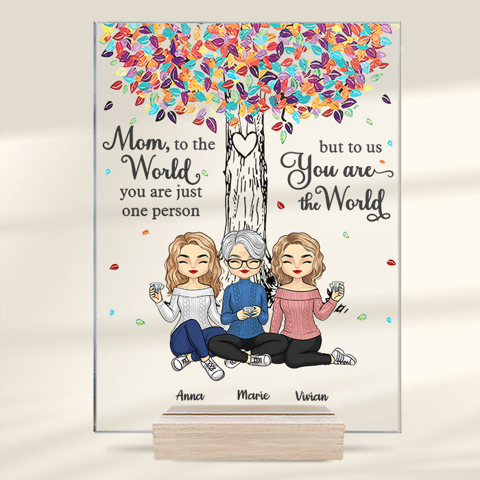 Pour nous, vous êtes le monde - Plaque acrylique personnalisée pour la famille - Cadeau de fête des mères, d'anniversaire pour maman