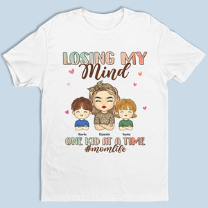 Losing My Mind One Kid At A Time, That's A Pretty Cool Mom Life - Family Personalized Custom Unisex T-shirt, Hoodie, Sweatshirt - Mother's Day, Birthday Gift For Mom