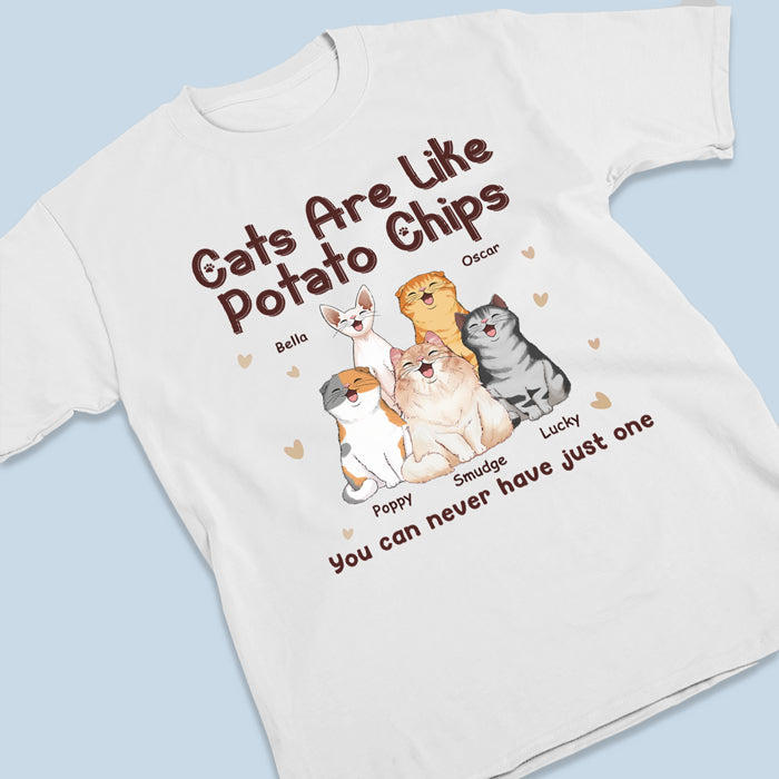 Les chats sont comme des chips - T-shirt, sweat à capuche et sweat-shirt unisexe personnalisé pour chat - Cadeau pour propriétaires et amoureux des animaux